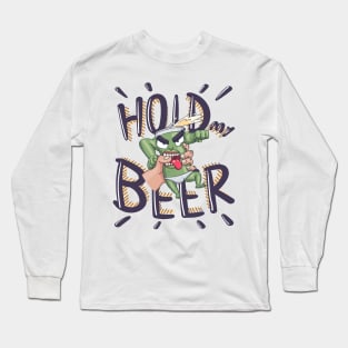 Hold my Beer , but it's a MUTANT BEER Long Sleeve T-Shirt